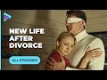 MARINA STARTS A NEW LIFE AFTER DIVORCE, CAN SHE SUCCEED? ALL EPISODES. MELODRAMA