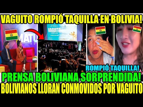 LOCURA! PRENSA BOLIVIANA SORPRENDIDA COMO VAGUITO ROMPIÓ TAQUILLA EN BOLIVIA e HIZO LLORAR A TODOS!