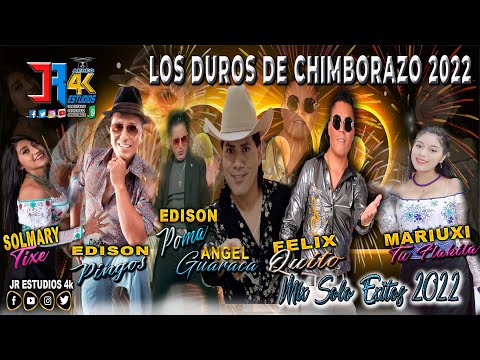 MIX 2022 ♫♪ Duros de CHIMBORAZO | solo EXITOS🔥  - Chicha 6x8  🎶