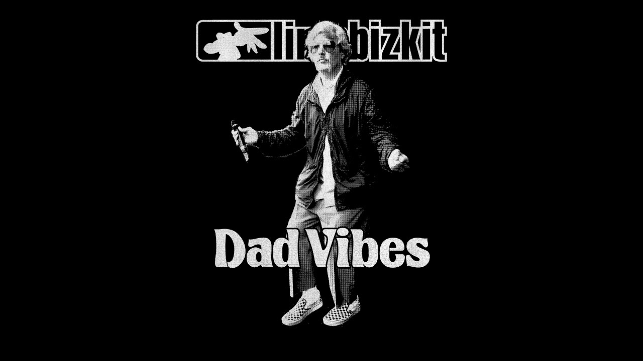 Limp Bizkit lanzo un nuevo  tema “Dad Vibes”, adelantando su próximo disco 