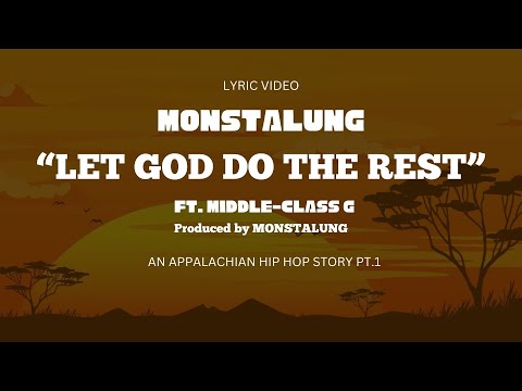 Let God Do The Rest | Lyric Video by Monstalung ft. Middle Class G