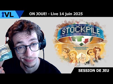 On joue! Stockpile - Live 14 juin 2025