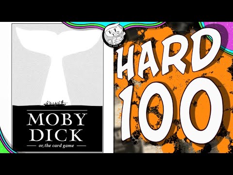 The Hard 100: Moby Dick, or, The Card Game