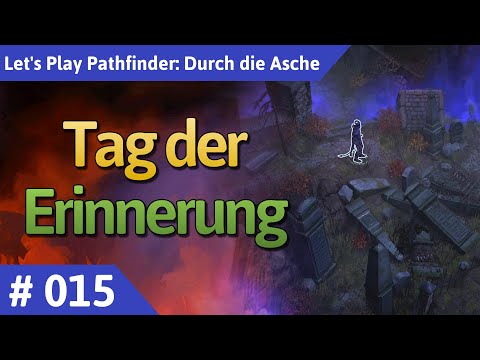 Pathfinder: Durch die Asche deutsch Teil 15 - Tag der Erinnerung Let's Play