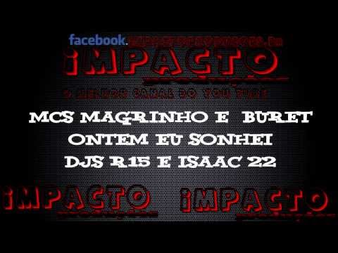 MC-MAGRINHO E MC BURET ONTEM EU SONHEI (DJS R15 E ISAAC 22)