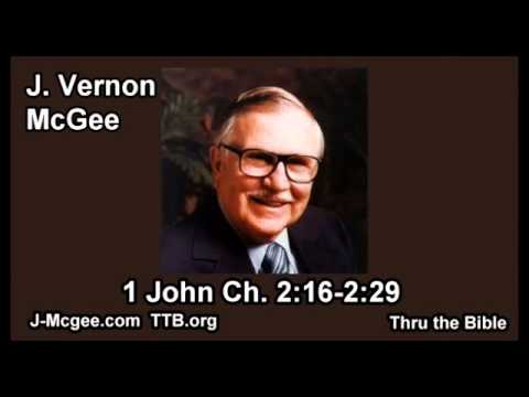 62 1 John 02:16-02:29 - J Vernon Mcgee - Thru the Bible