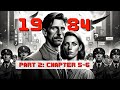 1984 | Part 2: Chapters 5-6 Summary & Analysis | George Orwell