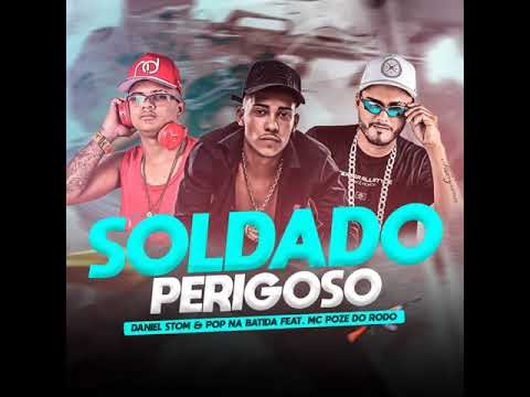 SOLDADO PERIGOSO ( FEAT . MC POZE DO RODO) 👻