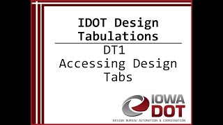 Iowa DOT Design Tabulations - DT1 Accessing Design Tabs
