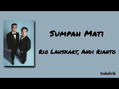 Sumpah Mati - Rio Lahskart, Andi Rianto | Lirik Lagu