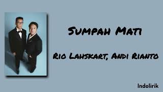 Download lagu Sumpah Mati - Rio Lahskart, Andi Rianto | Lirik Lagu mp3