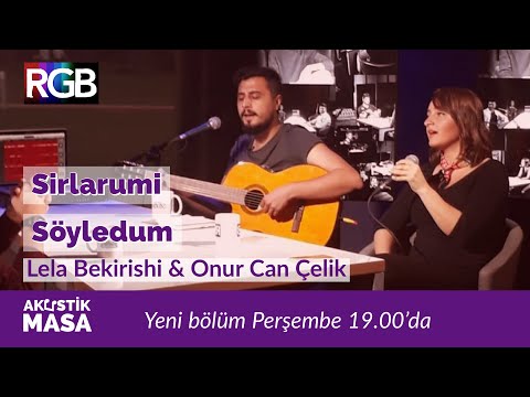 Sirlarumi Söyledum - Lela Bekirishi & Onur Can Çelik | #akustikmasa