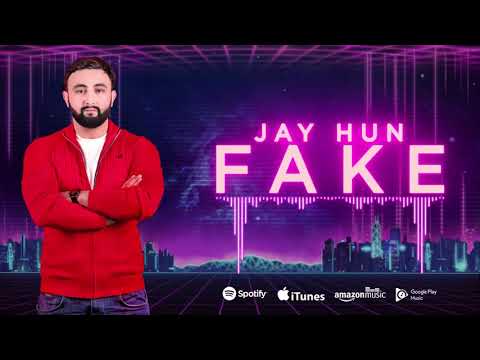 Jay Hun - Fake ( Official Audio ) 2021