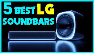 ✅Top 5 - Best LG Sound Bar Buying Guide | Best Surround Soundbar With Dolby Atmos