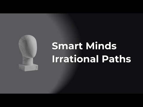 Why Smart People Make Irrational Decisions