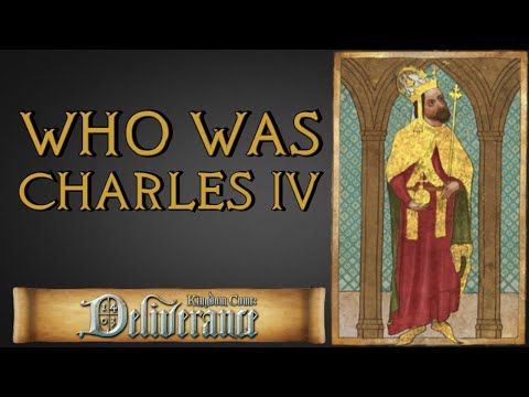 Who Was King Charles IV - Kingdom Come Deliverance History