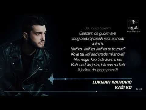 Lukijan Ivanovic - Kazi ko (Lyrics Video)