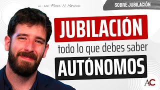 La jubilación de los AUTÓNOMOS: ¡¡¡TODO lo que debes saber!!!