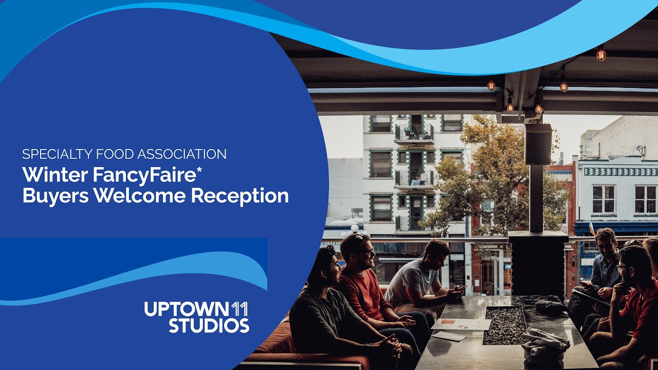 Buyers Welcome Reception | Specialty Food Association x Uptown 11