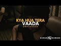 Kya Hua Tera Wada (Unplugged) I Hum Kisi Se Kam Nahi I Karan Nawani
