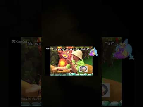 No way monster handler Matt said "67" #mysingingmonsters #msm