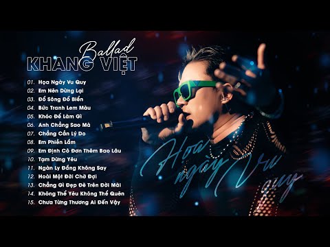 Hoạ Ngày Vu Quy, Em Nên Dừng Lại, Đổ Sông Đổ Biển | Tuyển Tập Nhạc Trẻ Ballad Hay Nhất Khang Việt