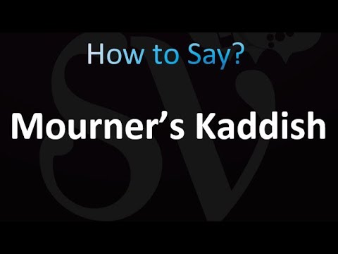 How to Pronounce Mourner’s Kaddish (correctly!)