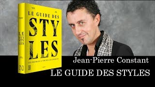 Le Guide des styles : Jean-Pierre Constant video