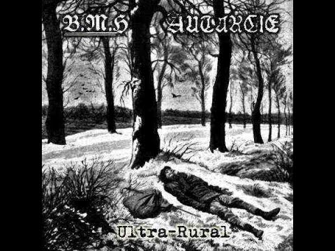 Autarcie / Baise Ma Hache B.M.H. - Ultra-Rural (2014)