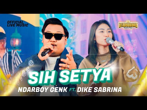 Ndarboy Genk ft. Dike Sabrina - Sih Setya (Official Live Music)