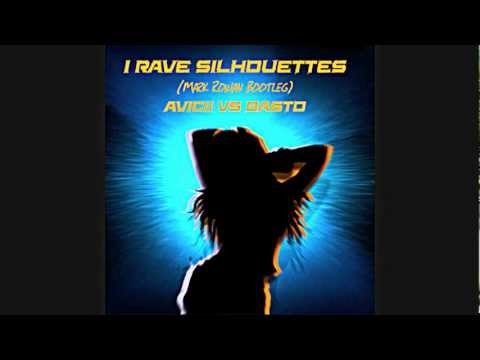 Avicii vs Basto - I Rave Silhouettes (Mark Rowan Bootleg)