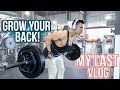 MY LAST VLOG | BUILDING A HUGE BACK