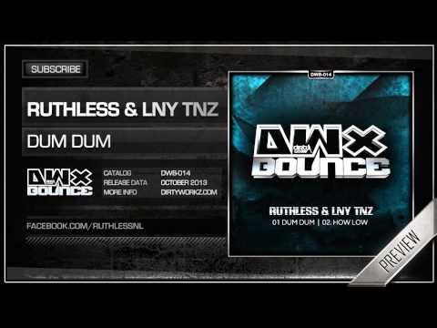 Ruthless & LNY TNZ - Dum Dum (Official HQ Preview)