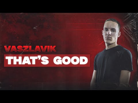 Vaszlavik - That’s Good