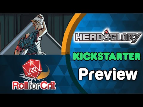 Head For Glory Kickstarter Preview | Roll For Crit
