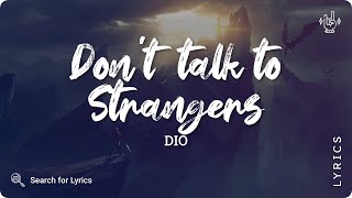 Dio - Don&#39;t Talk to Strangers (Lyrics for Desktop)