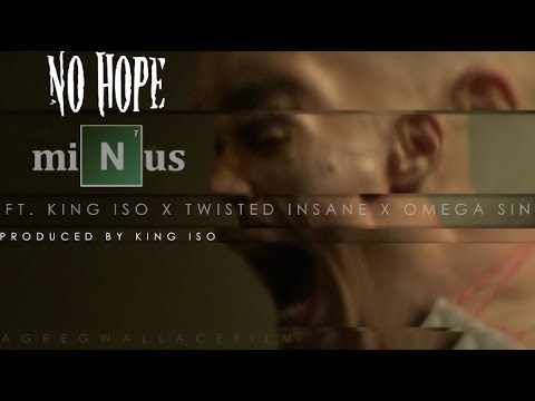 Minus ft. Twisted Insane, King Iso & Omega Sin - No Hope (Official Music Video)