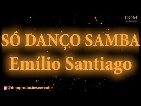 Só Danço Samba - Emílio Santiago