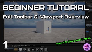 Unreal Engine for Complete Beginners - Full Toolbar & Viewport Tutorial