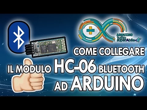 ★ Modulo Bluetooth HC-06 - Collegare BLUETOOTH ad ARDUINO