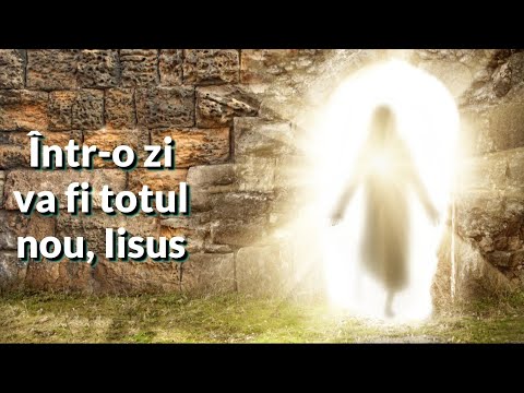 Într-o zi va fi totul nou, Iisus