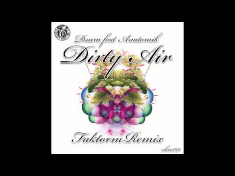 Dsum feat Anatomik - Dirty Air (Faktorm Remix)
