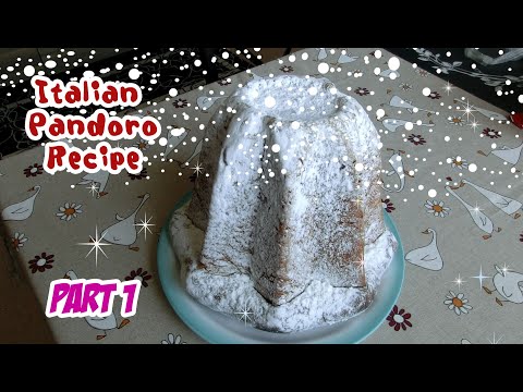 The true recipe of the Italian Pandoro Christams cake (PART 1)