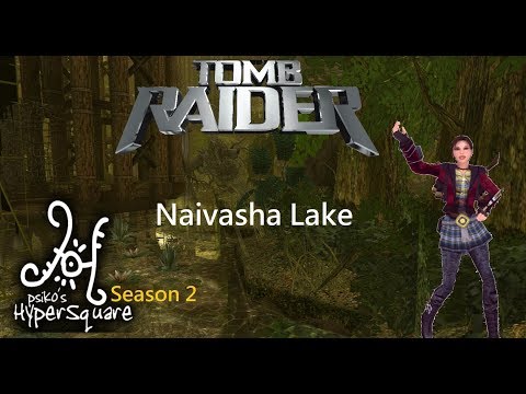 Tomb Raider : HyperSquare Season 2 - Naivasha Lake