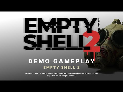 EMPTY SHELL 2 Demo Gameplay