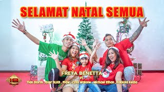 Download lagu SELAMAT NATAL SEMUA - Freya Benetta Ft. Tian Storm, Ever Slkr mp3