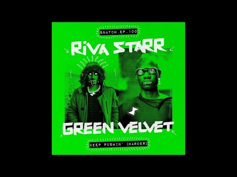 Riva Starr & Green Velvet - I Feel Good [Snatch! Records]