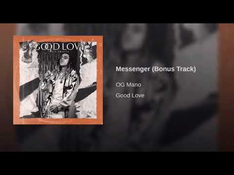 OG Mano - Messenger (Bonus Track)