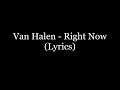 Van Halen - Right Now (Lyrics HD)
