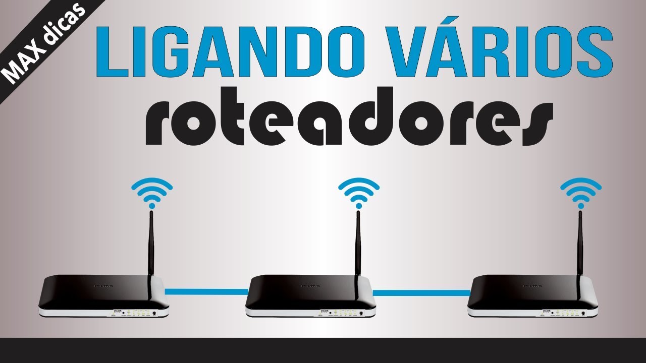 COMO LIGAR E CONFIGURAR 3 OU MAIS ROTEADORES